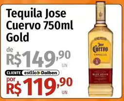 Supermercado Dalben Tequila Jose Cuervo Gold oferta