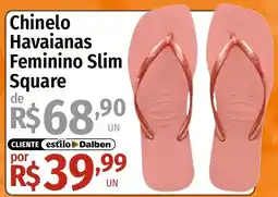 Supermercado Dalben Chinelo Havaianas Feminino Slim Square oferta