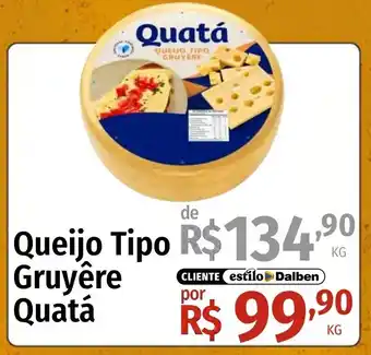 Supermercado Dalben Queijo Tipo Gruyère Quatá oferta