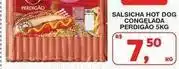 Roldão Perdigão - salsicha hot dog congelada oferta