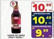 Roldão Draft - chopp de vinho oferta