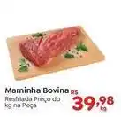 Novo Atacarejo Maminha bovina oferta
