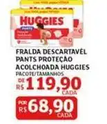Assaí Atacadista Huggies - fralda descartavel pants proteção acolchoada oferta