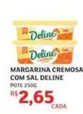 Assaí Atacadista Deline - margarina cremosa com sal oferta