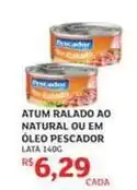 Assaí Atacadista Pescador - atum ralado ao natural ou em óleo oferta