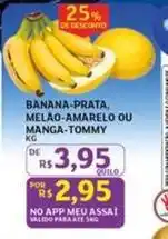 Assaí Atacadista De - banana-prata, melao-amarelo ou manga-tommy oferta