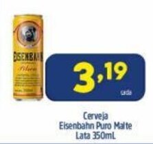 Arena Atacado Cerveja Eisenbahn Puro Malte lata 350ml oferta