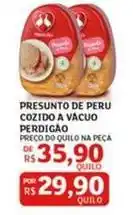 Assaí Atacadista Perdigão - presunto de peru cozido a vacuo oferta