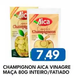 Rancho Bom Supermercados Champignon aica vinagre maçã 80g inteiro/fatiado oferta