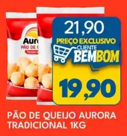 Rancho Bom Supermercados Pão de queijo aurora tradicional oferta