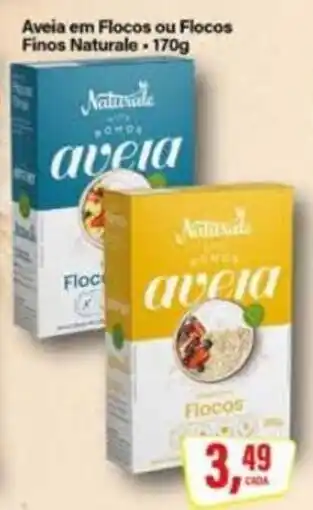 Rede Supermarket Aveia em Flocos ou Flocos Finos Naturale oferta