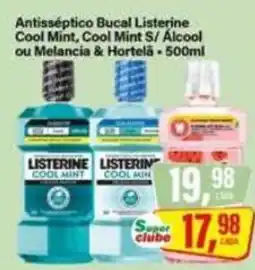 Rede Supermarket Antisséptico Bucal Listerine Cool Mint, Cool Mint S/ Álcool ou Melancia & Hortelä oferta