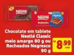 Mercado Extra Chocolate em tablete Nestlé Classic meio amargo ou Recheados Negresco oferta