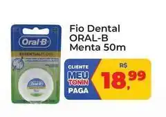 Tonin Superatacado Oral-b - fio dental menta oferta
