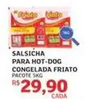 Assaí Atacadista Friato - salsicha para hot-dog congelada oferta