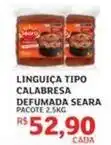 Assaí Atacadista Seara - linguiça tipo calabresa defumada oferta