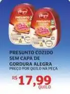 Assaí Atacadista Alegra - presunto cozido sem capa de gordura oferta