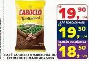 Roldão Caboclo - café tradicional ou extraforte oferta