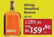 Novo Atacarejo Woodford - whisky reserve oferta