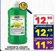 Roldão Soft - sabonete liquido dex fix tipos oferta