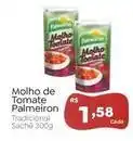 Novo Atacarejo Palmeiron - molho de tomate oferta