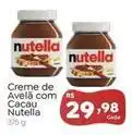 Novo Atacarejo Nutella - creme de avelã com cacau oferta