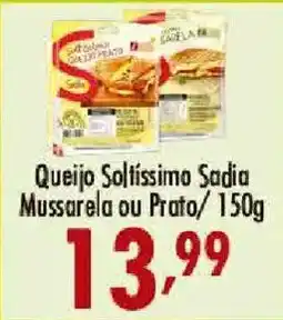 Confiança Supermercados Queijo Soltissimo Sadia Mussarela ou Prato oferta