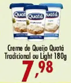 Confiança Supermercados Creme de Queijo Quatá Tradicional ou Light oferta