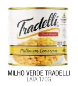 Fort Atacadista Milho verde tradelli oferta