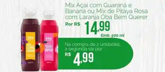 Oba Hortifruti Mix Açaí Com Guaraná E Banana Ou Mix De Pitaya Rosa Com Laranja Oba Bem Querer oferta