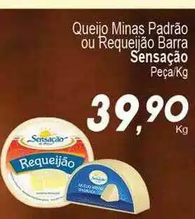 Villefort Atacadista Queijo Minas Padrão Ou Requeijão Barra Sensação oferta