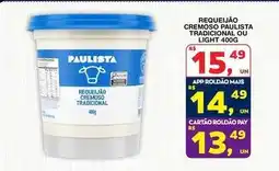 Roldão Paulista - requeijão cremoso tradicional ou light oferta