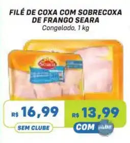 Prezunic Filé de coxa com sobrecoxa de frango seara oferta