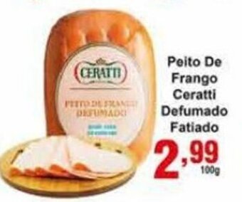 Peito de Frango Ceratti Defumado fatiado 100g