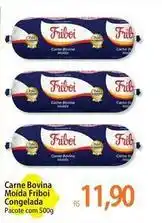 Atacadão Friboi - carne bovina moída congelada oferta