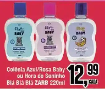 Redeconomia Colônia Azul/Rosa Baby ou Hora do Soninho Blá Blá Blá ZARB oferta