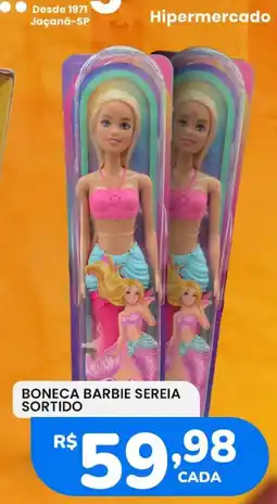 Supermercado Bergamini Boneca barbie sereia sortido oferta