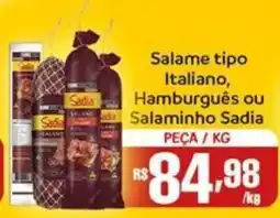 Supermercados Rondon Salame tipo Italiano, Hamburguês ou Salaminho Sadia oferta