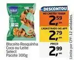 Tenda Atacado Select - biscoito rosquinha coco ou leite oferta