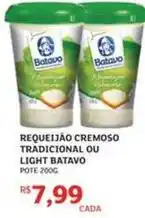 Assaí Atacadista Batavo - requeijão cremoso tradicional ou light oferta