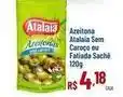 Max Atacadista Atalaia - azeitona sem caroco ou fatiada sachê oferta