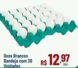 Max Atacadista Ovos brancos bandeja com 30 unidades oferta