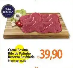 Atacadão Friboi - carne bovina bife de patinho reserva resfriada oferta