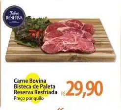 Atacadão Reserva - carne bovina bisteca de paleta resfriada oferta