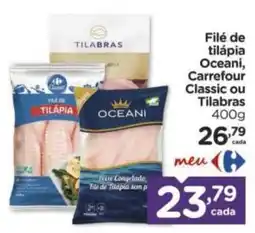 Carrefour Filé de tilápia Oceani, Carrefour Classic ou Tilabras oferta