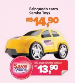 Supermercados Savegnago Brinquedo carro samba toys oferta