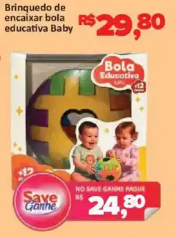 Supermercados Savegnago Brinquedo de encaixar bola educativa baby oferta