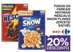 Carrefour Todos os cereais matinais nescau e snow flakes oferta