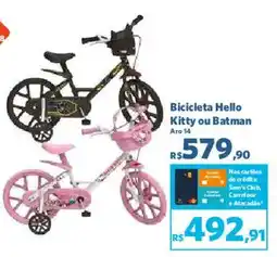 Sam's Club Bicicleta hello kitty ou batman oferta