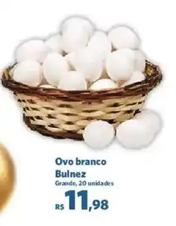 Sam's Club Ovo branco Bulnez oferta
